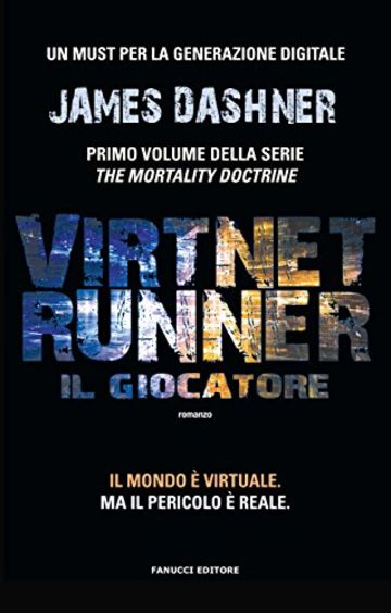 VirtNet Runner - Il giocatore (Fanucci Narrativa)
